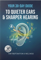 30-Day Guide to Quieter Ears & Sharper Hearing